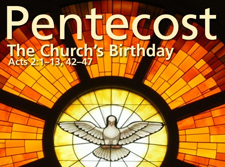 Featured image for “Pentecost: The Church’s Birthday”