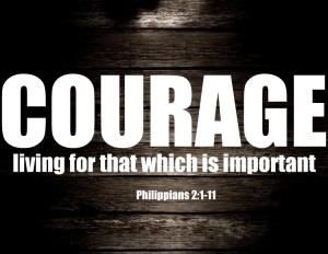 courage, Philippians 2, Matt Conniry, Creekside Bible Church, sermon