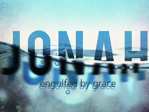 Jonah, sermons on Jonah, Jonah sermon series, grace, sermons on grace, church in Wilsonville, churches in Wilsonville