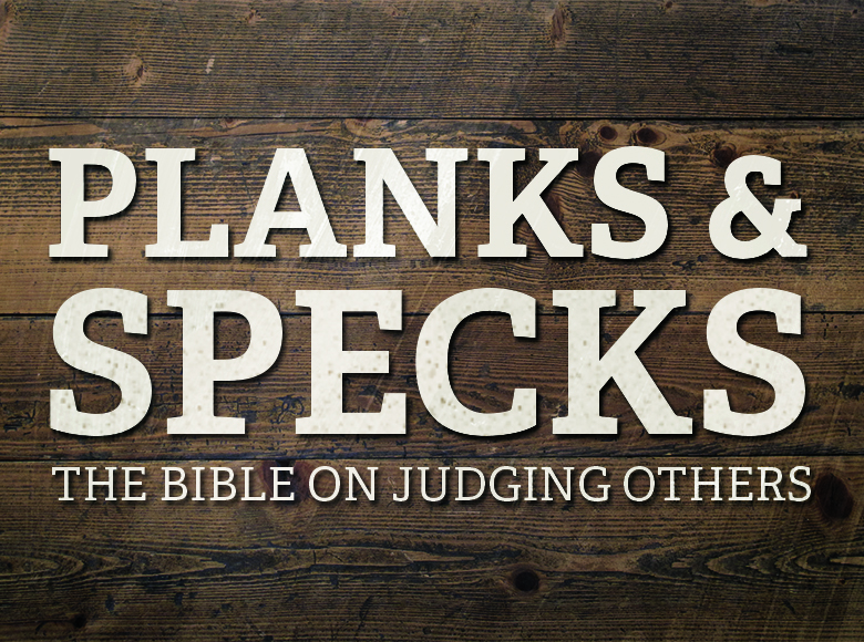 judging, the Bible on judging, thou shalt not judge, judge not, sermons on judging, sermon on judging, church