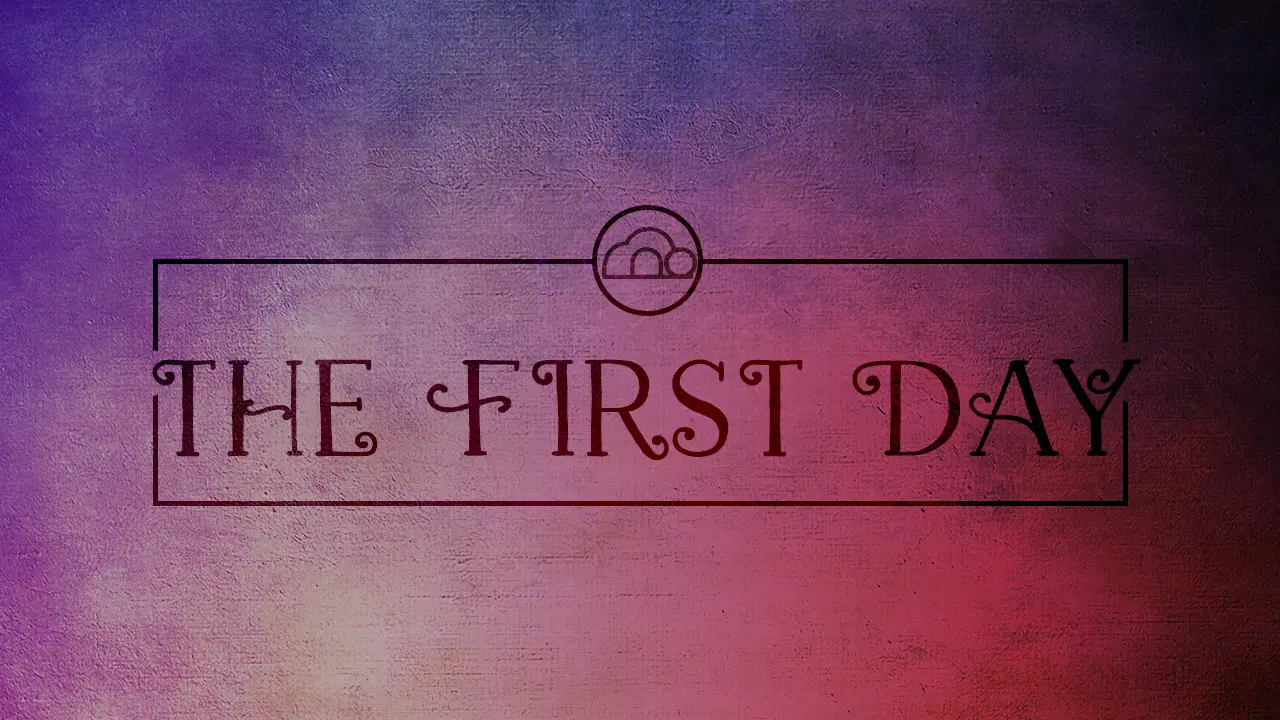 Featured image for “The First Day”