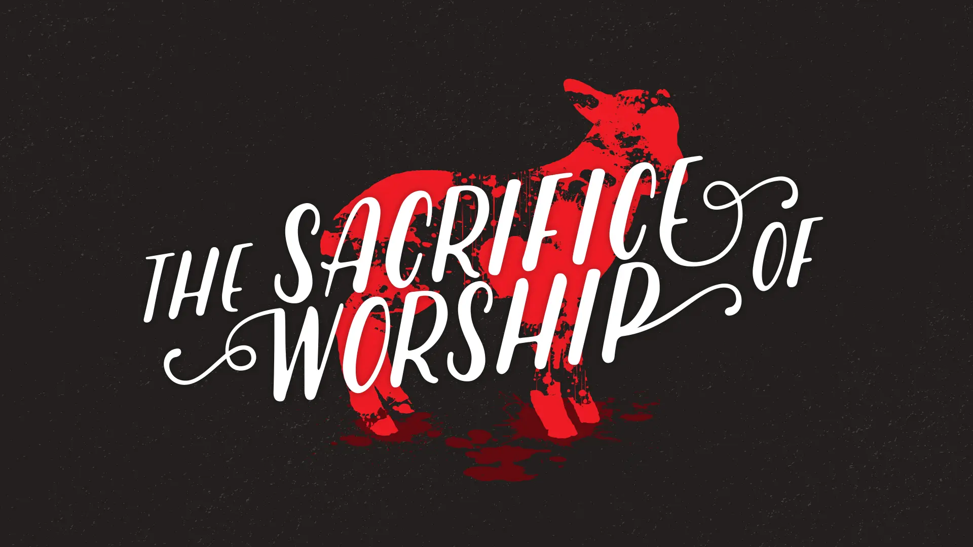 Featured image for “The Sacrifice Of Worship”