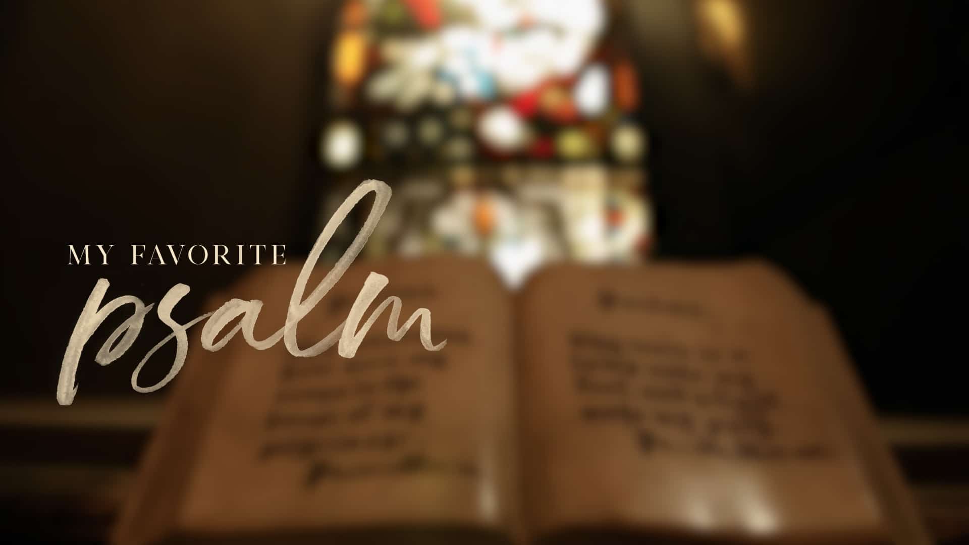 Featured image for “My Favorite Psalm”